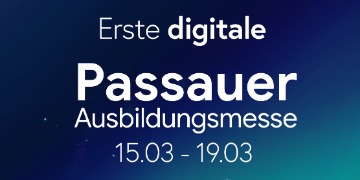 Das Bild zeigt einen weißen Schriftzug, auf einem dunkelblauen Hintergrund: Erste digitale Passauer Ausbildungsmesse 15.03 - 19.03. Nach links oben und recht unten wird das dunkle Blau zu einem helleren blau